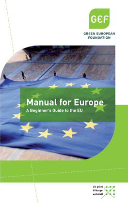 Manual for Europe a Beginner’S Guide to the EU