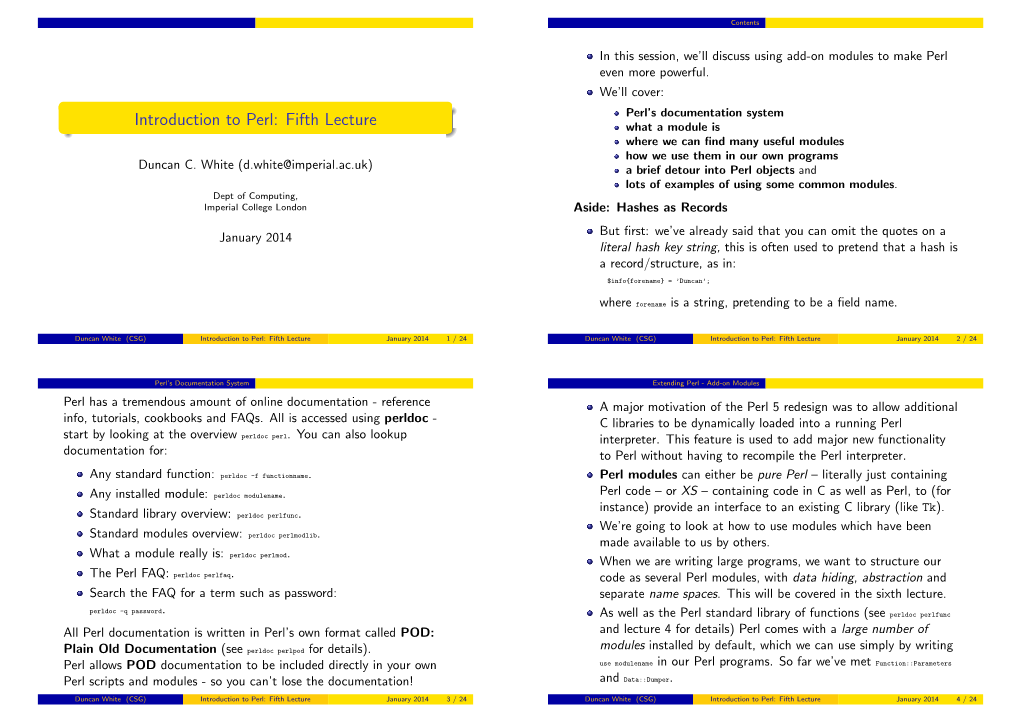 Introduction to Perl: Fifth Lecture What a Module Is Where We Can ﬁnd Many Useful Modules How We Use Them in Our Own Programs Duncan C