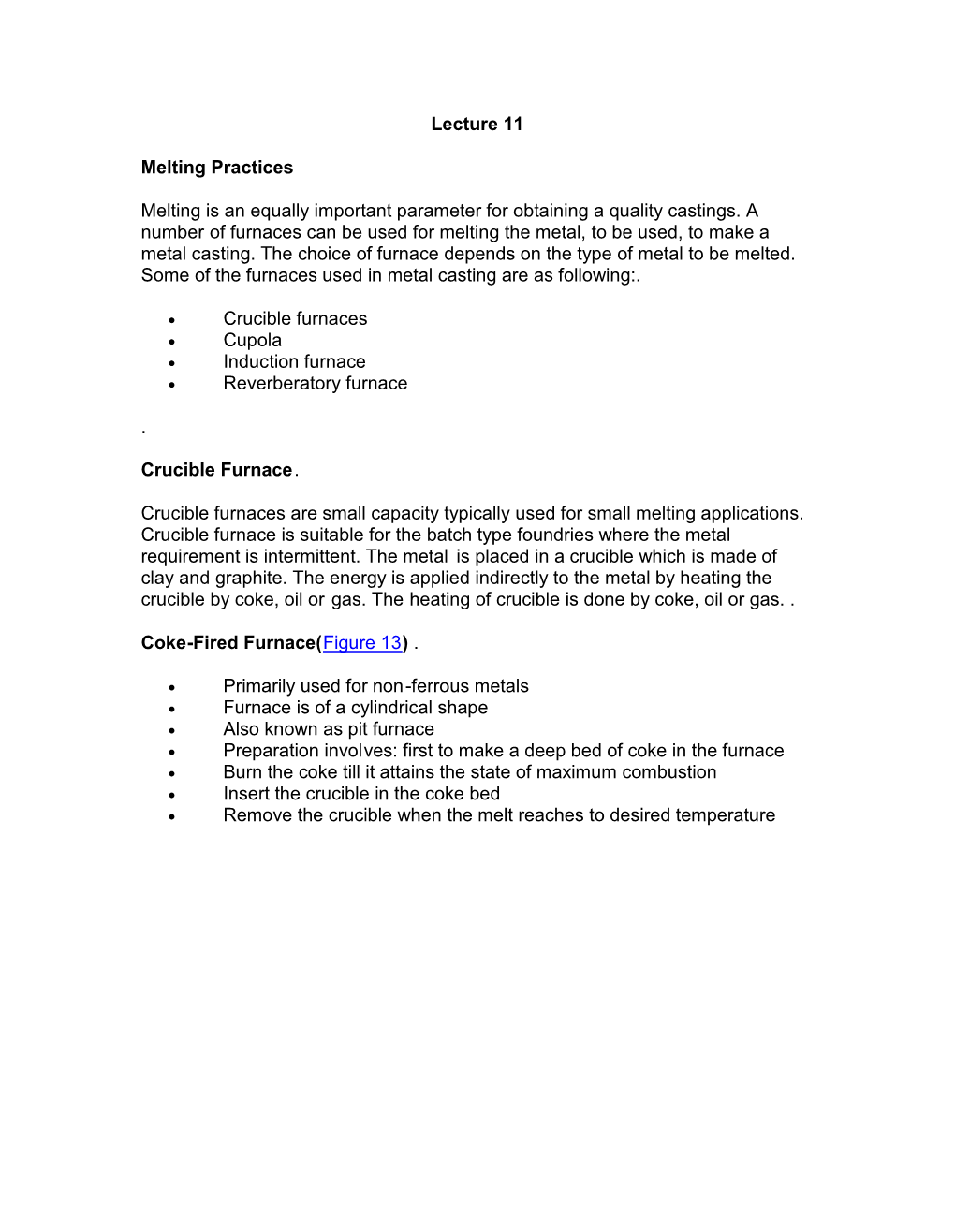 Lecture 11 Melting Practices Melting Is an Equally Important Parameter For