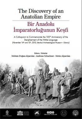 The Discovery of an Anatolian Empire Bir Anadolu İmparatorluğunun Keşfi