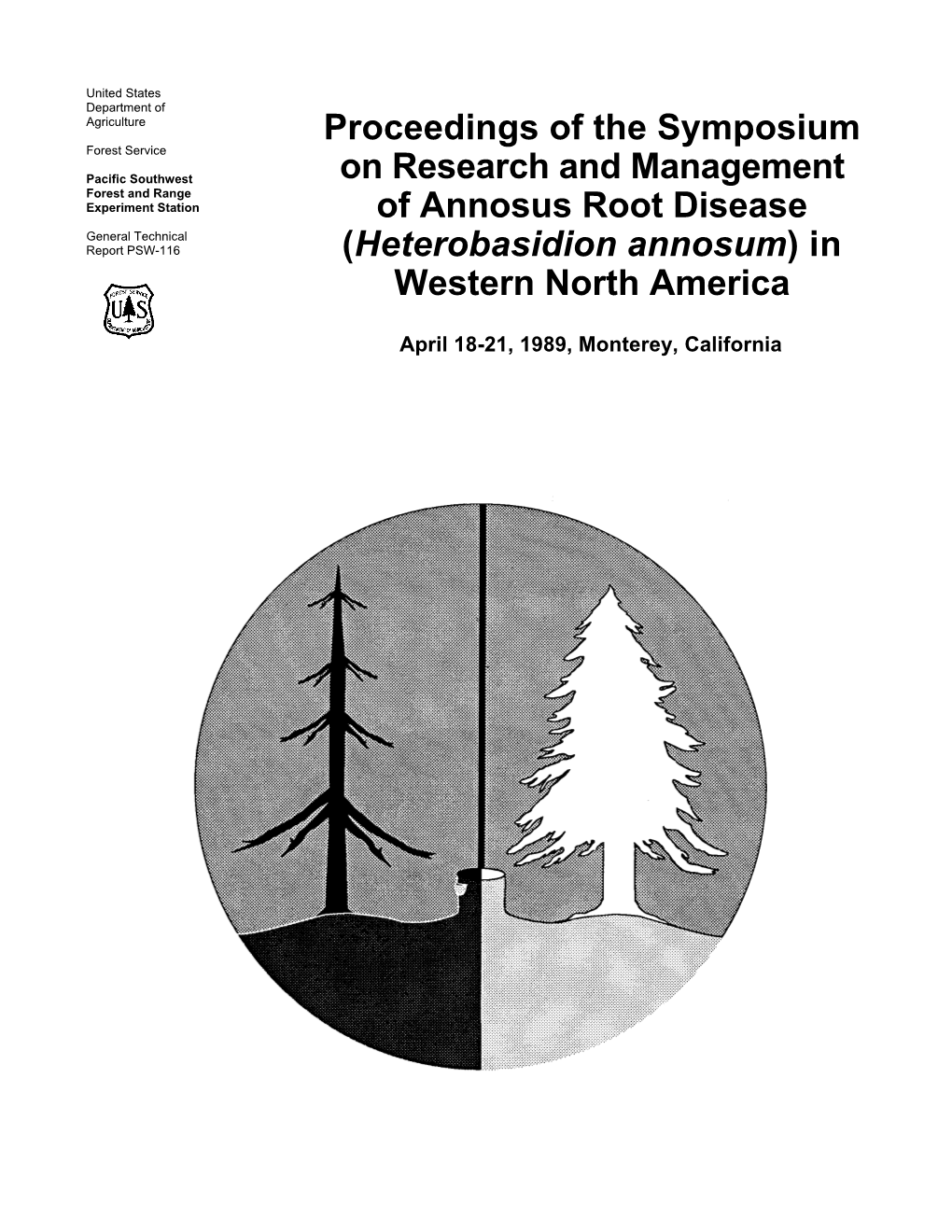 Proceedings of the Symposium on Research and Management of Annosus Root Disease (Heterobasidion Annosum) in Western North America