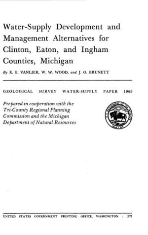 Water-Supply Development and Management Alternatives for Clinton, Eaton, and Ingham Counties, Michigan