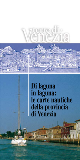 Carta Nautica Provincia Di VENEZIA Di Laguna in Laguna