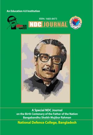 Bangabandhu: a Visionary Leader and Founder of Impending Time 01 Befitting Bangladesh Armed Forces by - Admiral Nizamuddin Ahmed, NBP, OSP, BCGM, Ndc, Psc, (Retd)