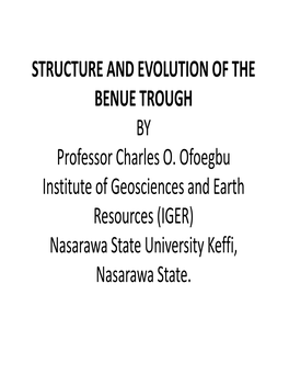 STRUCTURE and EVOLUTION of the BENUE TROUGH by Professor Charles O