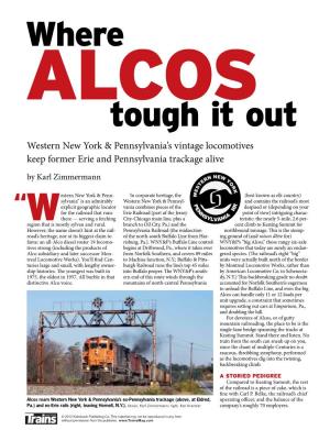 Where Alcos Tough It out Western New York & Pennsylvania’S Vintage Locomotives Keep Former Erie and Pennsylvania Trackage Alive