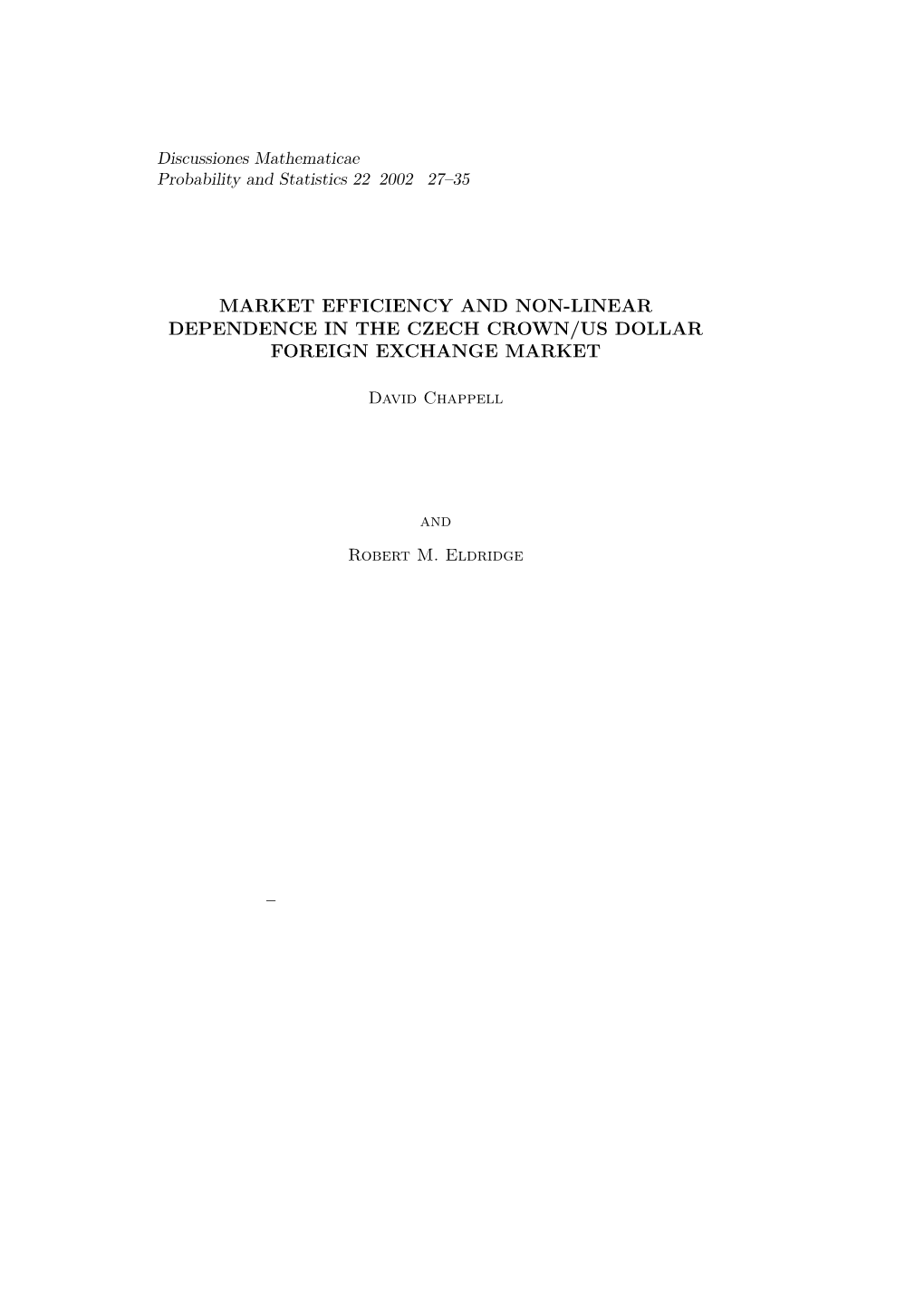 Market Efficiency and Non-Linear Dependence in the Czech Crown/Us Dollar Foreign Exchange Market