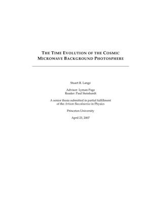 The Time Evolution of the Cosmic Microwave Background Photosphere