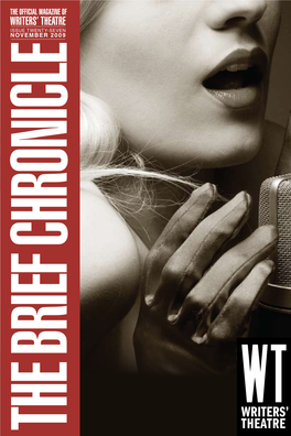 BRIEF CHRONICLE Artistic Director the Official Newsmagazine of Writers’ Theatre Kathryn M