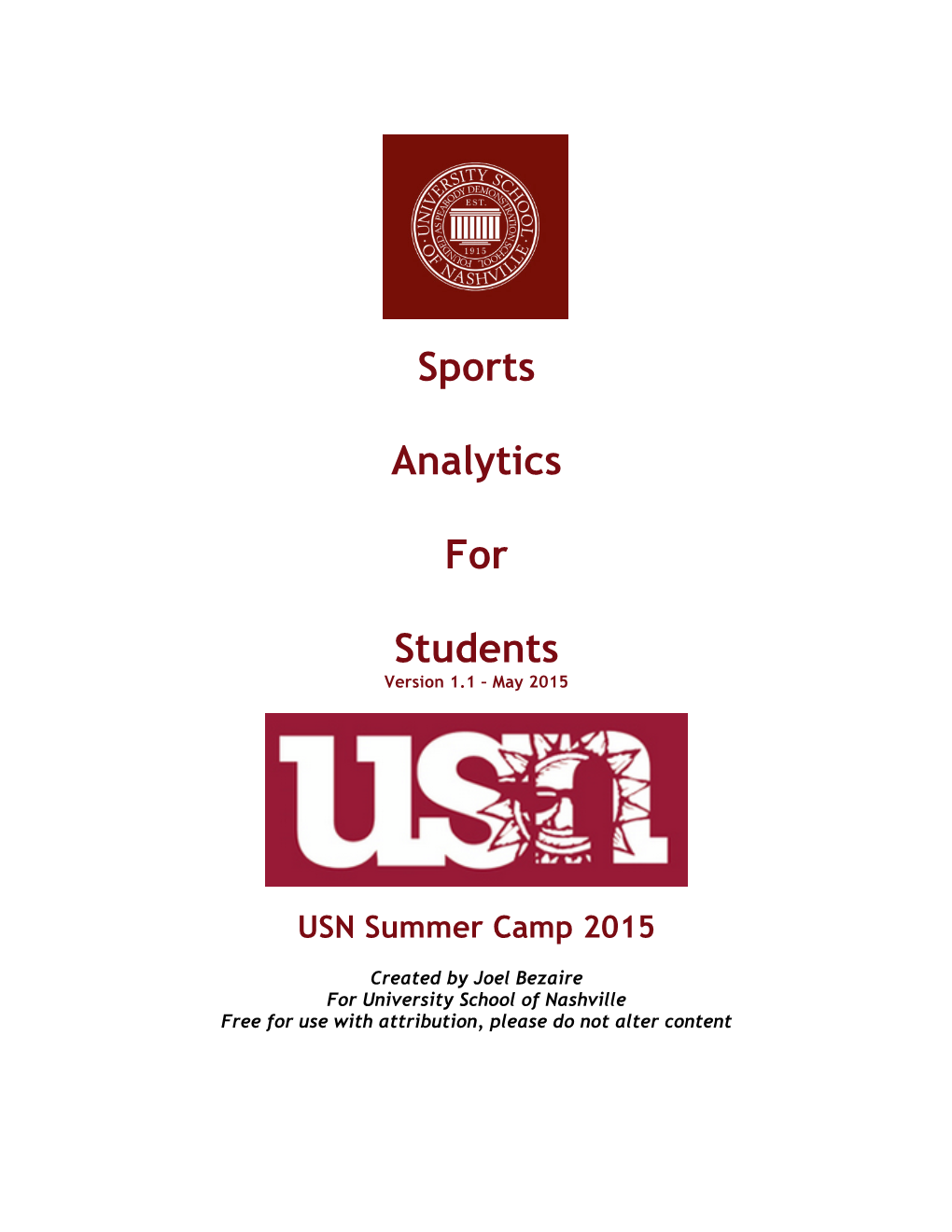 Sports Analytics for Students Curriculum by Joel Bezaire University School of Nashville, Nashville, TN