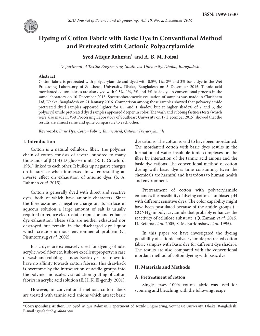 Dyeing of Cotton Fabric with Basic Dye in Conventional Method and Pretreated with Cationic Polyacrylamide Syed Atiqur Rahman* and A