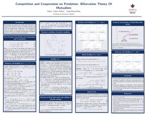 Competition and Cooperation on Predation: Bifurcation Theory of Mutualism Author: Srijana Ghimire Xiang-Sheng Wang University of Louisiana at Lafayette