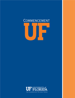 Commencement Commencement Summer 2013 University of Florida President