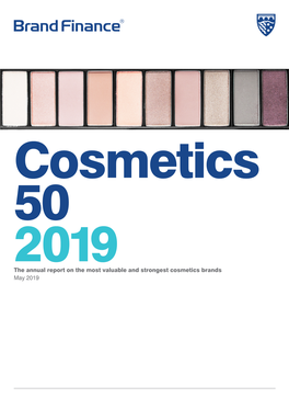 The Annual Report on the Most Valuable and Strongest Cosmetics Brands May 2019 About Brand Finance