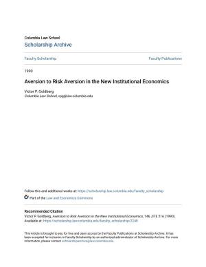 Aversion to Risk Aversion in the New Institutional Economics