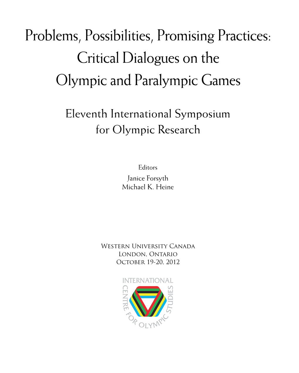 Problems, Possibilities, Promising Practices: Critical Dialogues on the Olympic and Paralympic Games