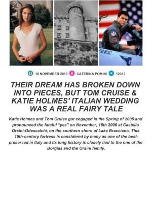 Their Dream Has Broken Down Into Pieces, but Tom Cruise & Katie Holmes' Italian Wedding Was a Real Fairy Tale