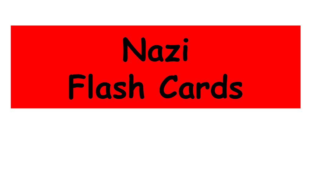 Nazis Flash Cards