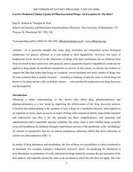 MS VERSION of NAT REV DRUG DISC 7, 205-220 (2008) Carrier-Mediated Cellular Uptake of Pharmaceutical Drugs: an Exception Or the Rule?