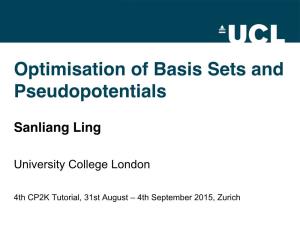 Optimisation of Basis Sets and Pseudopotentials