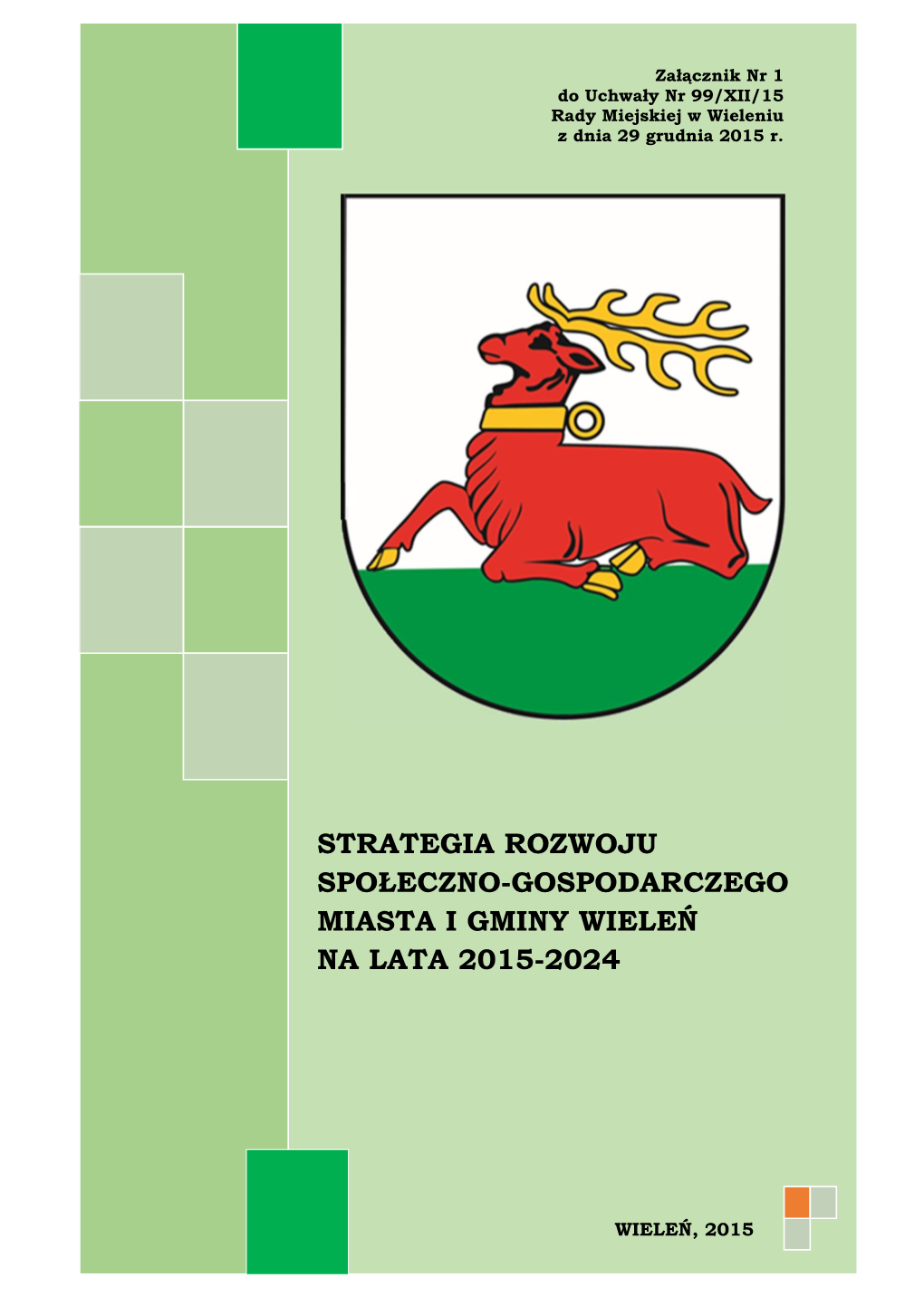 Strategia Rozwoju Społeczno-Gospodarczego Miasta I Gminy Wieleń Na Lata 2015-2024