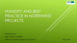 Humidity and Best Practice in Northwest Projects