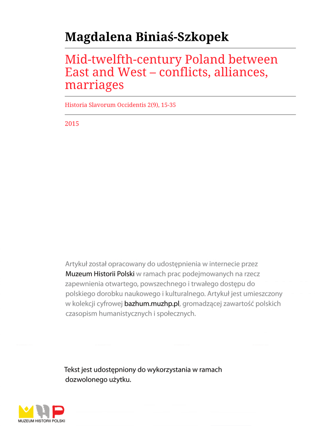 Magdalena Biniaś-Szkopek Mid-Twelfth-Century Poland Between East and West – Conflicts, Alliances, Marriages