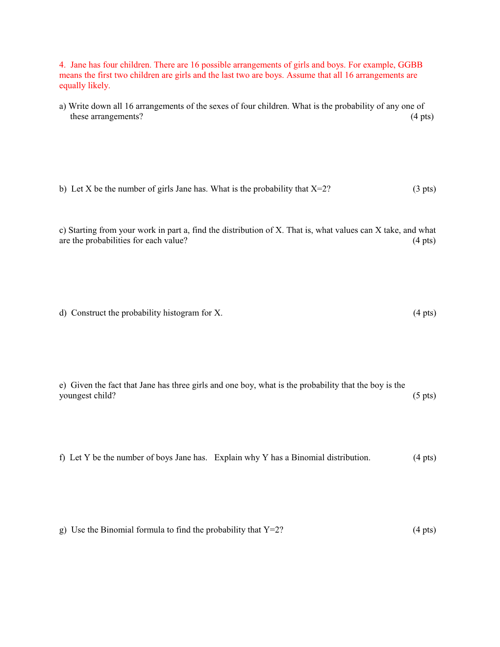 B) Let X Be the Number of Girls Jane Has. What Is the Probability That X=2? (3 Pts)