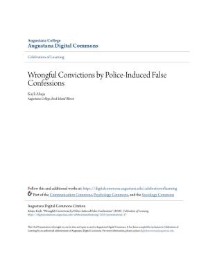 Wrongful Convictions by Police-Induced False Confessions Kayli Ahuja Augustana College, Rock Island Illinois