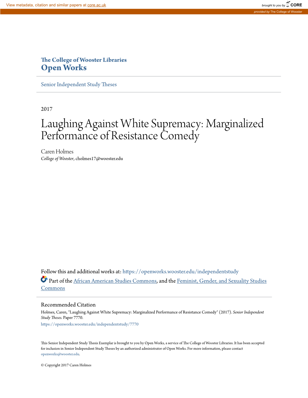 Laughing Against White Supremacy: Marginalized Performance of Resistance Comedy Caren Holmes College of Wooster, Cholmes17@Wooster.Edu