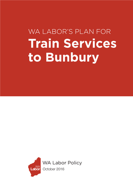 WA Labor's Plan for Train Services to Bunbury