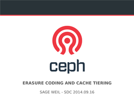 Erasure Coding and Cache Tiering
