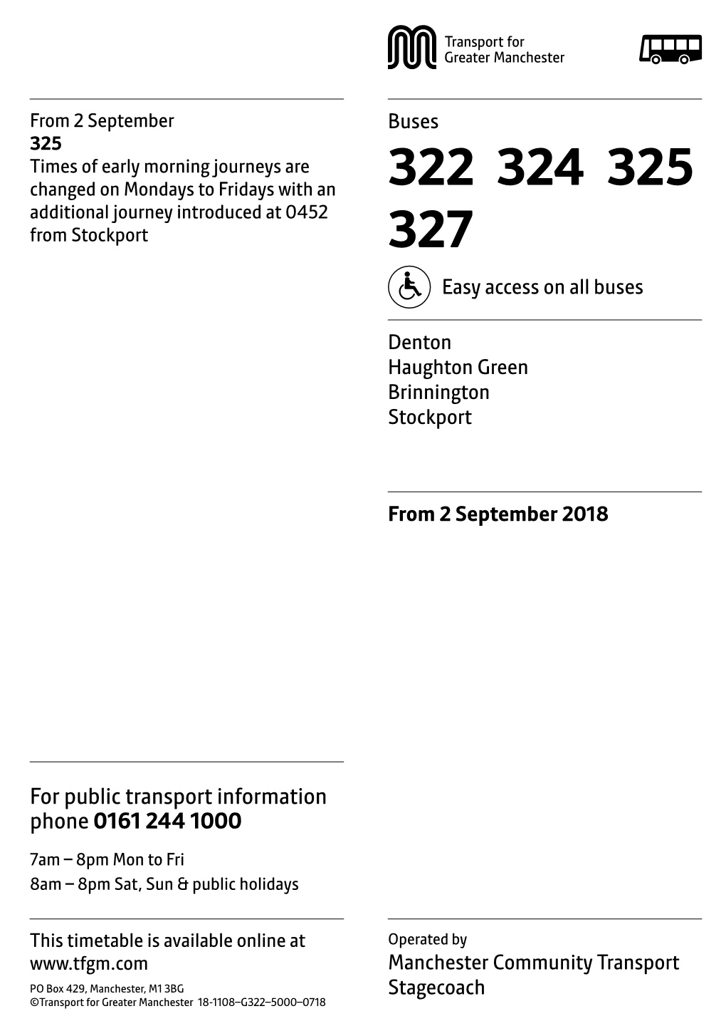 322 324 325 Additional Journey Introduced at 0452 from Stockport 327 Easy Access on All Buses