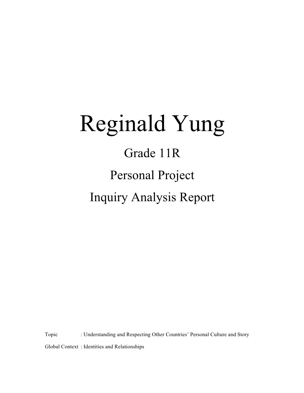 Reginald Yung Grade 11R Personal Project Inquiry Analysis Report