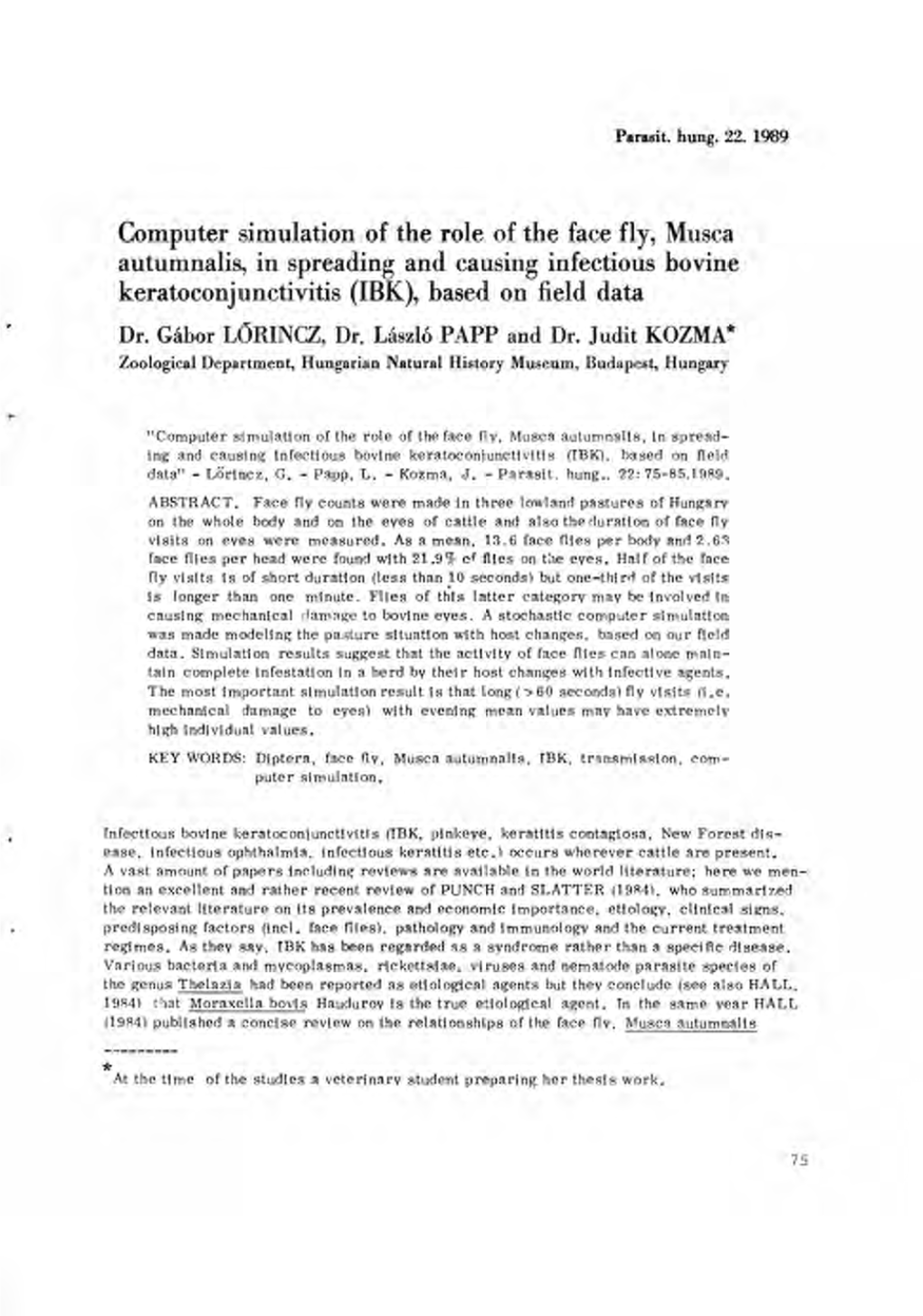 Computer Simulation of the Role of the Face Fly, Musca Autumnalis, in Spreading and Causing Infectious Bovine Keratoconjunctivitis (IBK), Based on Field Data Dr