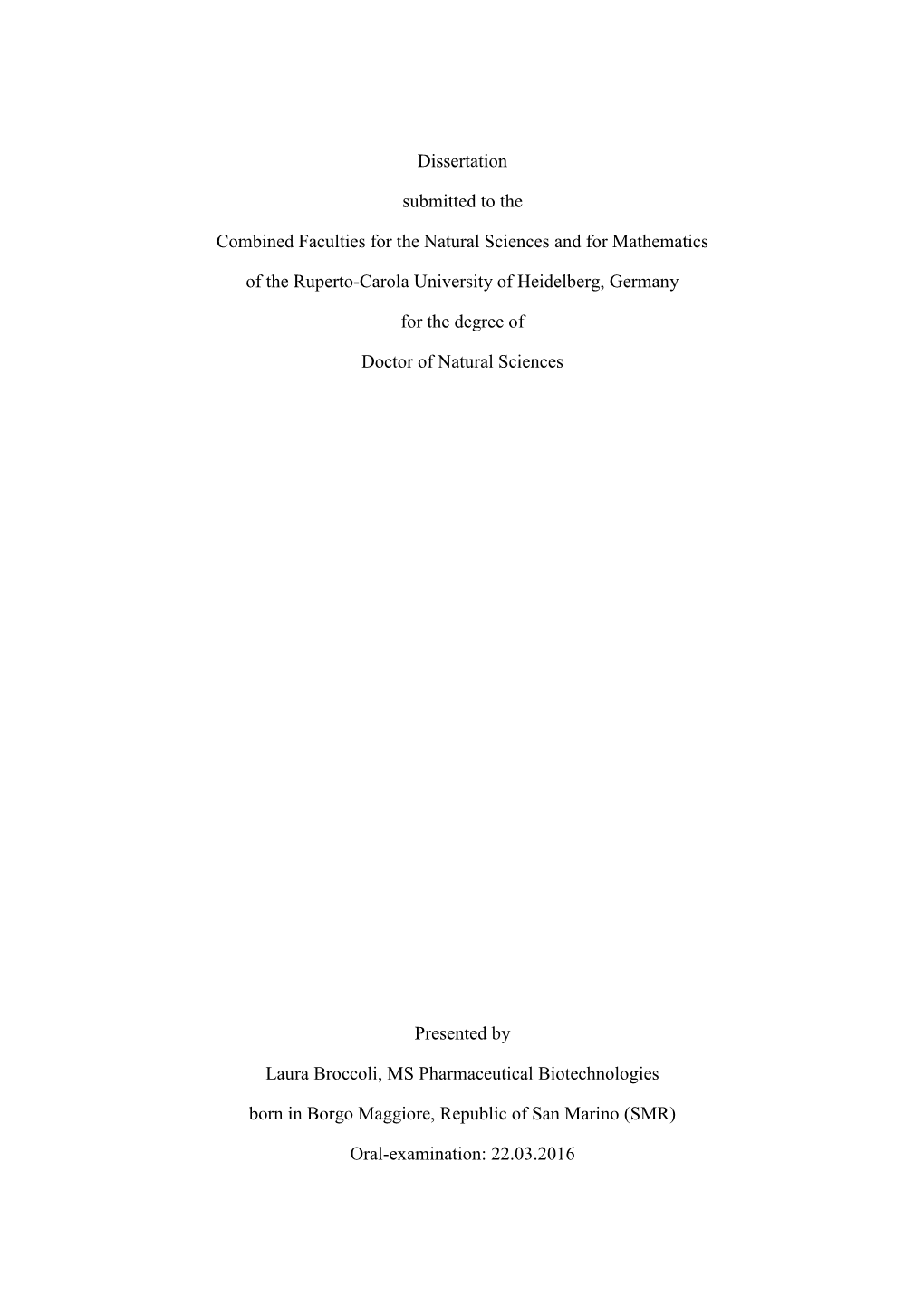 Dissertation Submitted to the Combined Faculties for the Natural Sciences and for Mathematics of the Ruperto-Carola University O