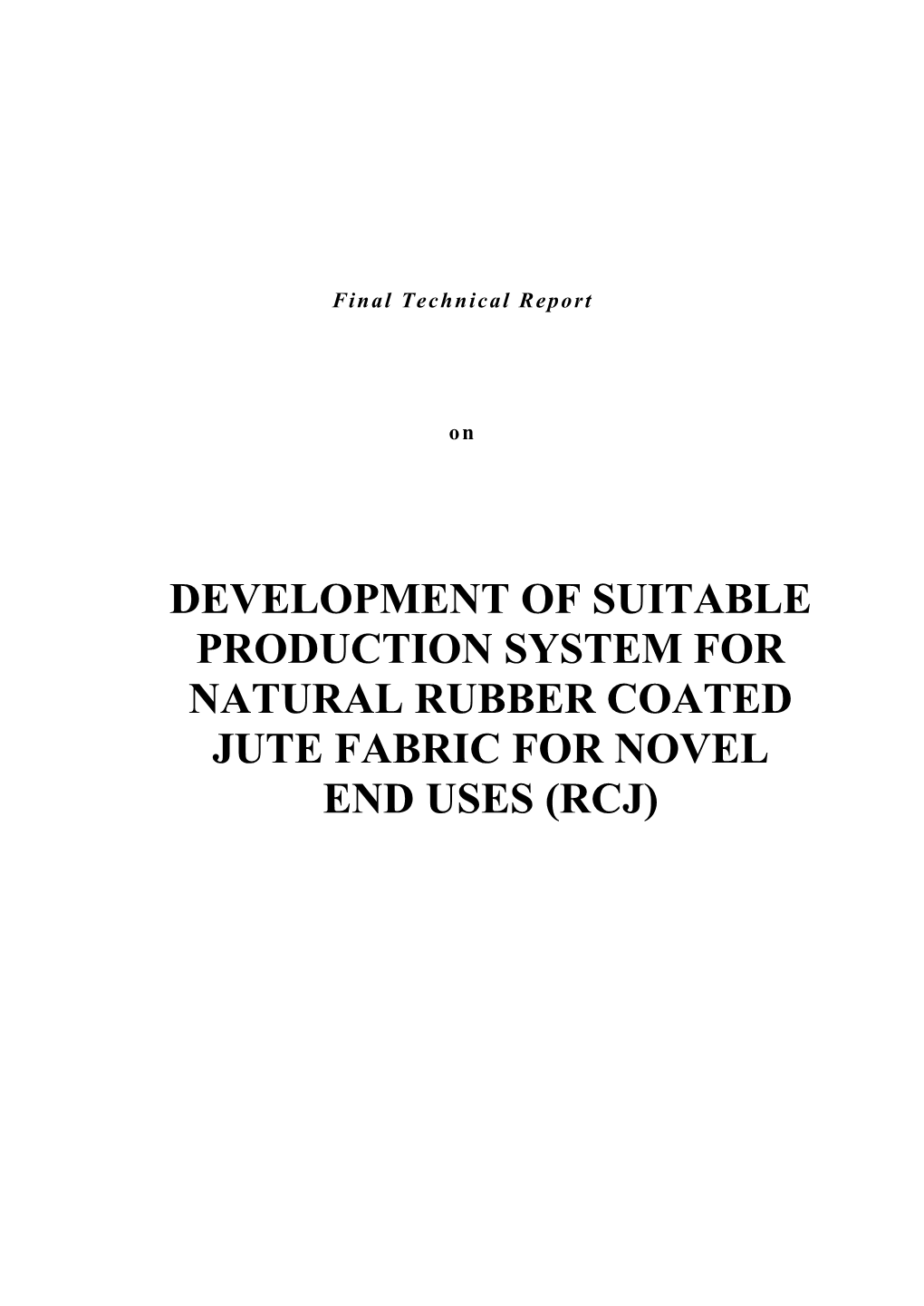 Development of Suitable Production System for Natural Rubber Coated Jute Fabric for Novel End Uses (Rcj)