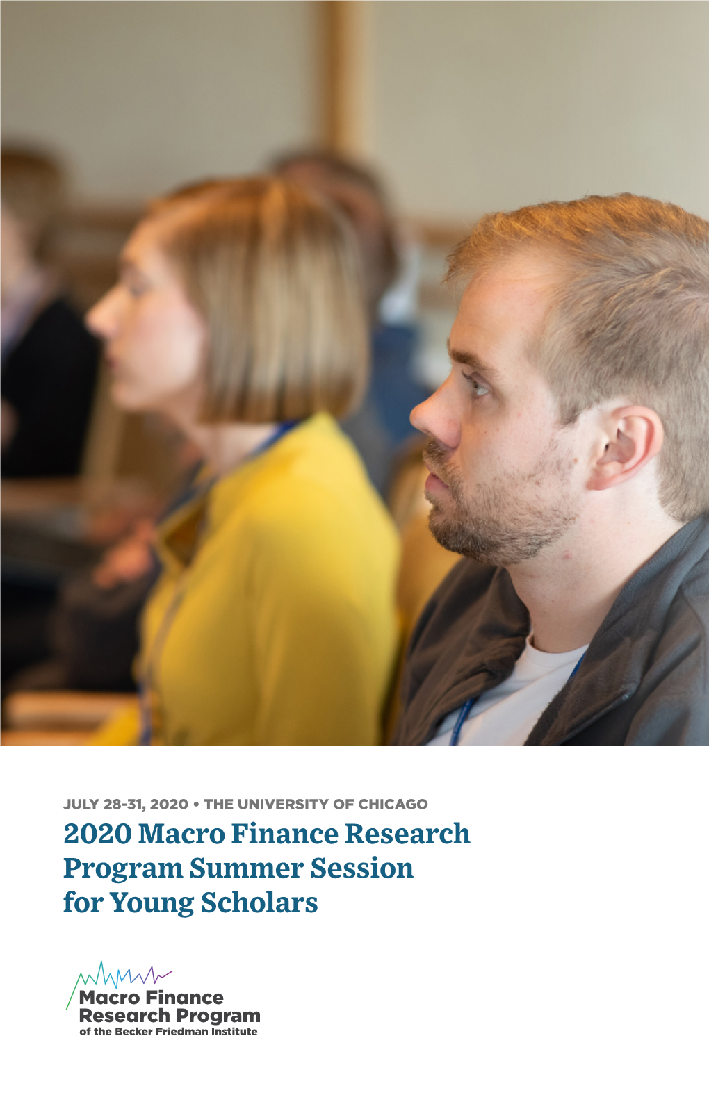 2020 Macro Finance Research Program Summer Session for Young Scholars Agenda · Tuesday, July 28, 2020 Times Are Central Time (UTC/GMT-5)