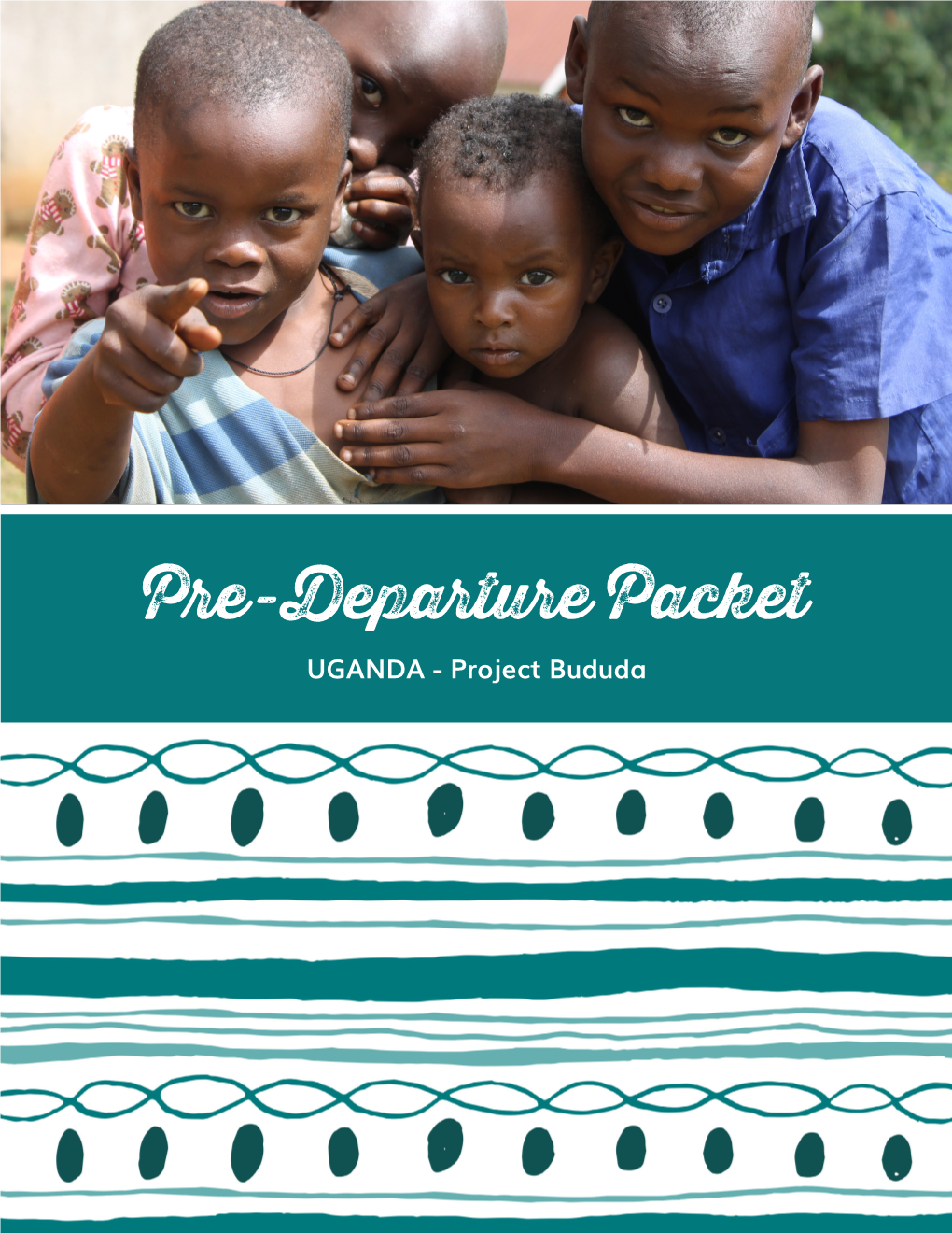 Pre-Departure Packet UGANDA - Project Bududa OVERVIEW