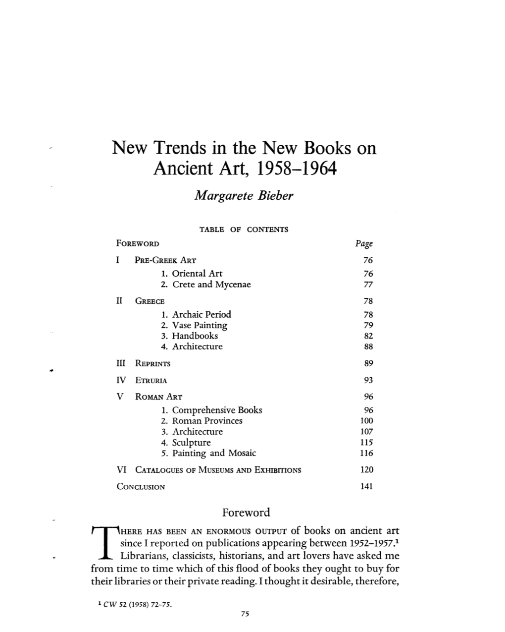 Ancient Art, 1958-1964 Bieber, Margarete Greek, Roman and Byzantine Studies; Summer 1965; 6, 2; Proquest Pg