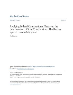 Applying Federal Constitutional Theory to the Interpretation of State Constitutions: the Ab N on Special Laws in Maryland Dan Friedman