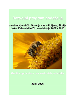 Razvojni Program Podeželja Za Območje Občin Gorenja Vas – Poljane, Škofja Loka, Železniki in Žiri Za Obdobje 2007 - 2013