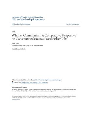 Whither Communism: a Comparative Perspective on Constitutionalism in a Postsocialist Cuba Jon L