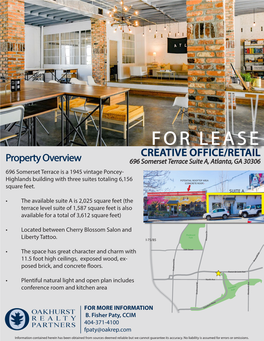 FOR LEASE CREATIVE OFFICE/RETAIL Property Overview 696 Somerset Terrace Suite A, Atlanta, GA 30306 696 Somerset Terrace Is a 1945 Vintage Poncey