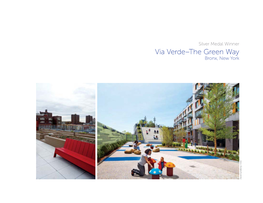 Via Verde–The Green Way Bronx, New York David Sundberg / Esto Inspiring Change the 2013 Rudy Bruner Award for Urban Excellence