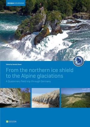 From the Northern Ice Shield to the Alpine Glaciations a Quaternary Field Trip Through Germany