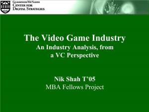 The Video Game Industry an Industry Analysis, from a VC Perspective