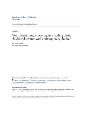 "For the First Time, All Over Again" : Reading Classic Children's Literature with Contemporary Children Julia Hope Martin Bank Street College of Education
