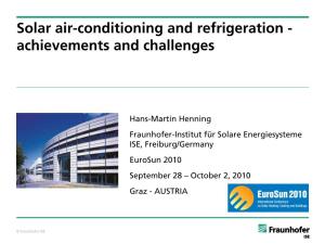 Solar Air-Conditioning and Refrigeration - Achievements and Challenges