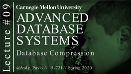 CMU SCS 15-721 (Spring 2020) :: Database Compression